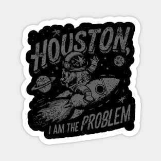 Space Shirt, Astronomy Shirts, Houston, I Am The Problem, Planets Shirts, Galaxy Shirt, Nerdy TShirt, SciFi Shirt, Teacher Gifts, Problem Magnet
