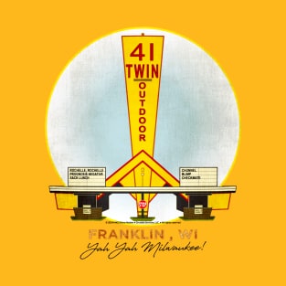 41 Twin Outdoor Theater • Franklin, WI T-Shirt