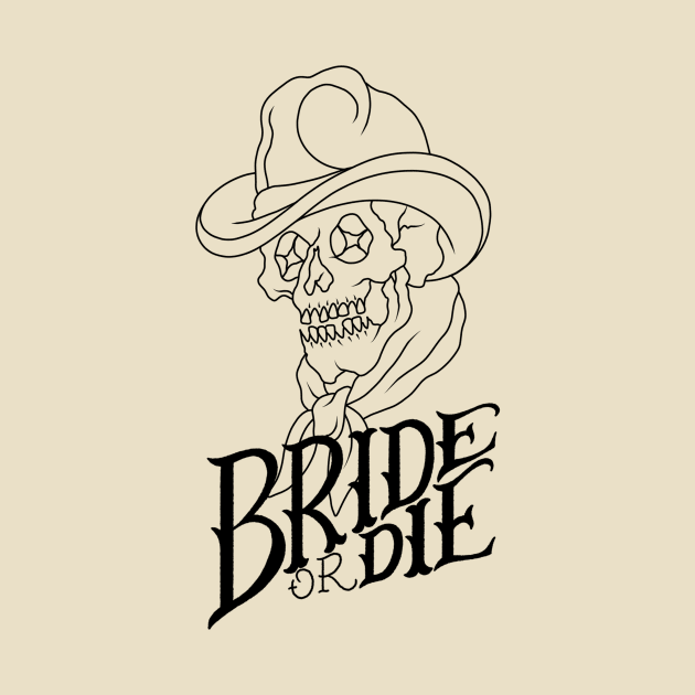 Bride or Die by Wolfden Collective
