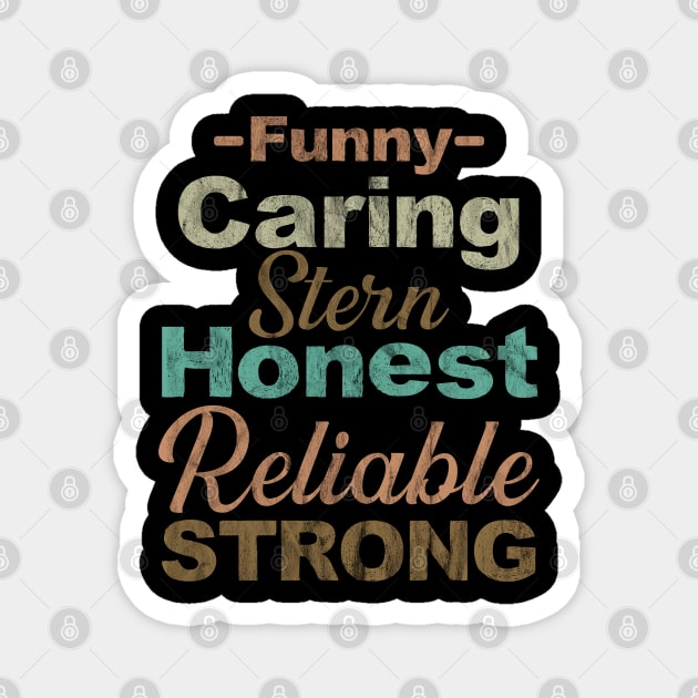 funny caring stern honest reliable strong fathers day Magnet by yalp.play