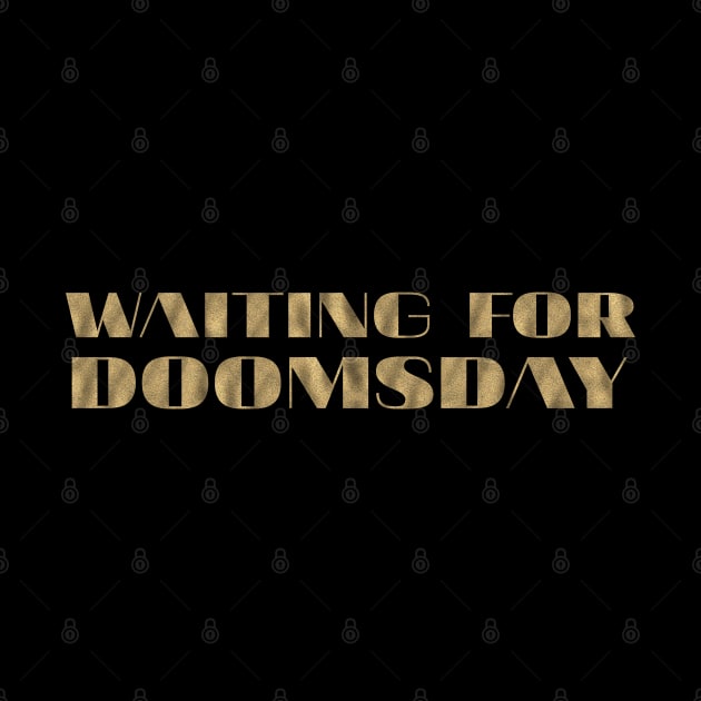 Waiting for Doomsday by FromBerlinGift