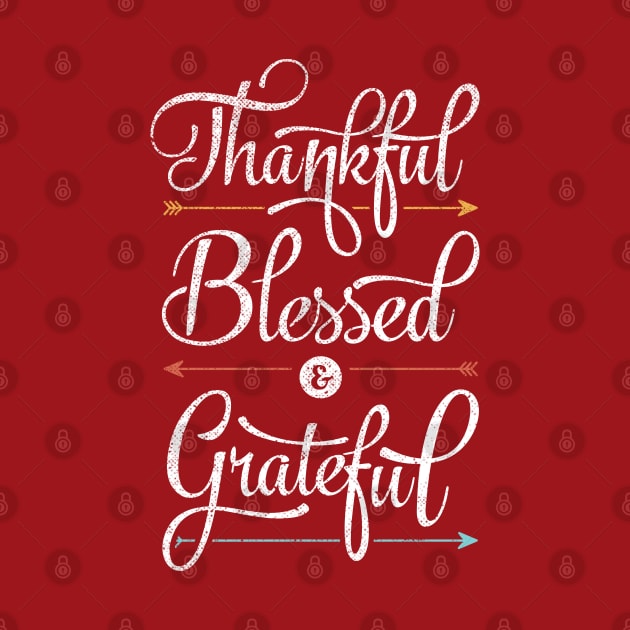 Thankful Blessed & Grateful by Tingsy