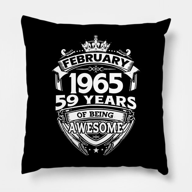 February 1965 59 Years Of Being Awesome 59th Birthday Pillow by D'porter