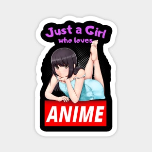 Just A Girl Who Loves Anime Kawaii Otaku Japan Magnet