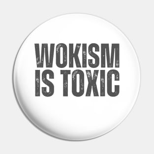 Wokism is toxic Pin