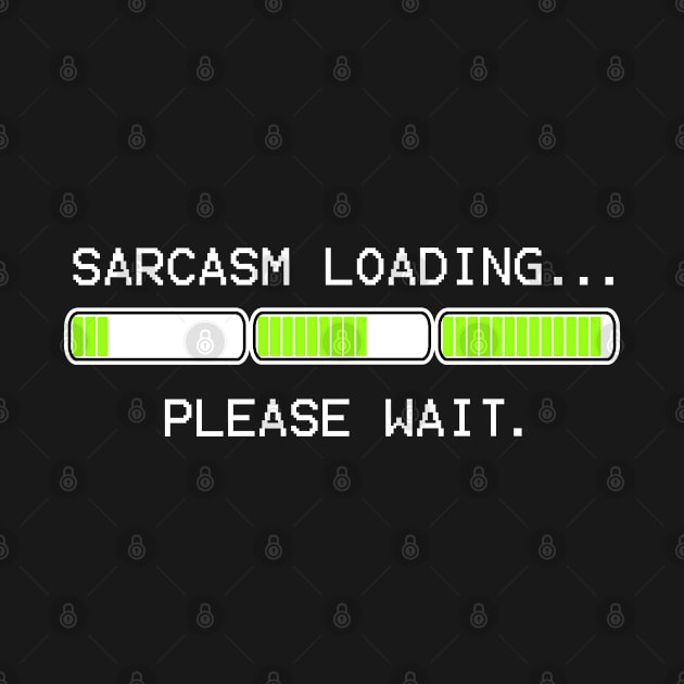 computer message sarcasm loading 3 levels (white) by mystudiocreate