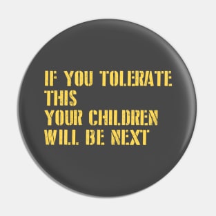 If You Tolerate This, stencil, mustard Pin