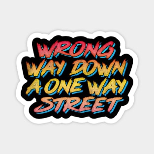 Limmy / Wrong Way Down A One Way Street / 80s Style Fan Art Magnet