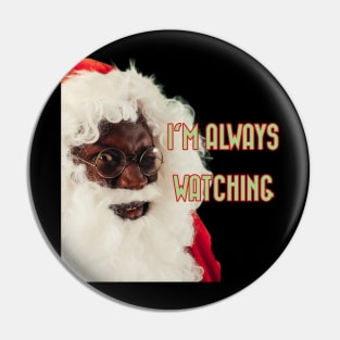 Santa is always watching Pin