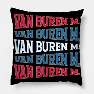 NATIONAL TEXT ART MARTIN VAN BUREN Pillow