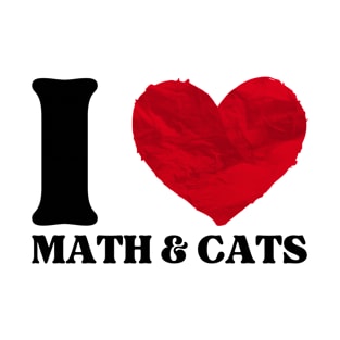 I love math and cats. Cat lovers funny T-Shirt