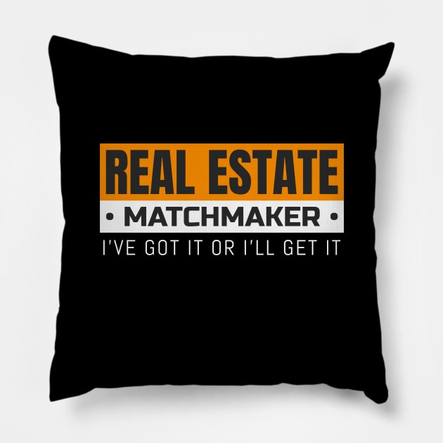 Real Estate Matchmaker Pillow by The Favorita