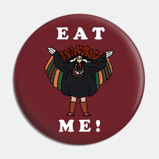 Eat Me! Pin by PlanetWeirdPod