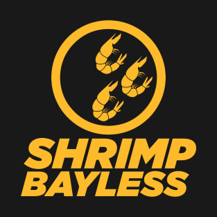 Shrimp Bayless T-Shirt