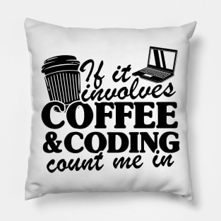 Coffee & Coding Programmer Software Developer Gift Pillow