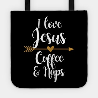 I Love Jesus Coffee And Naps Tote