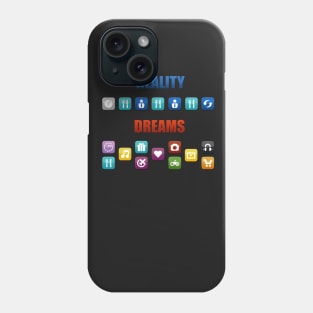 Reality Vs Dreams - Mobile Apps Phone Case