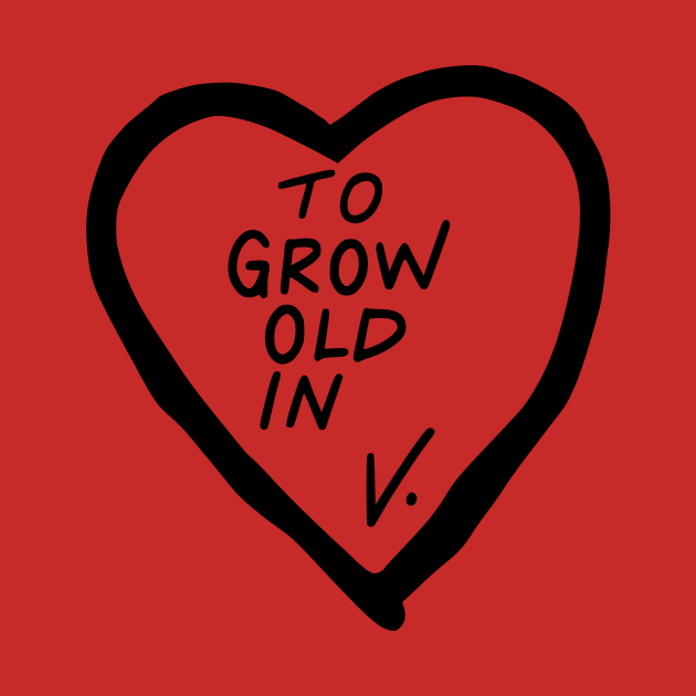 To Grow Old In V. by The Lady Doth