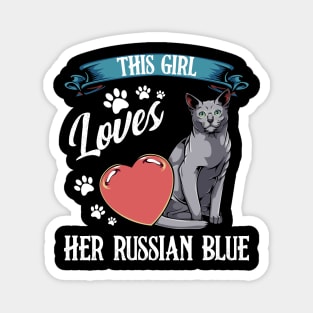 This Girl Loves Her Russian Blue  - Cat Lover Saying Magnet