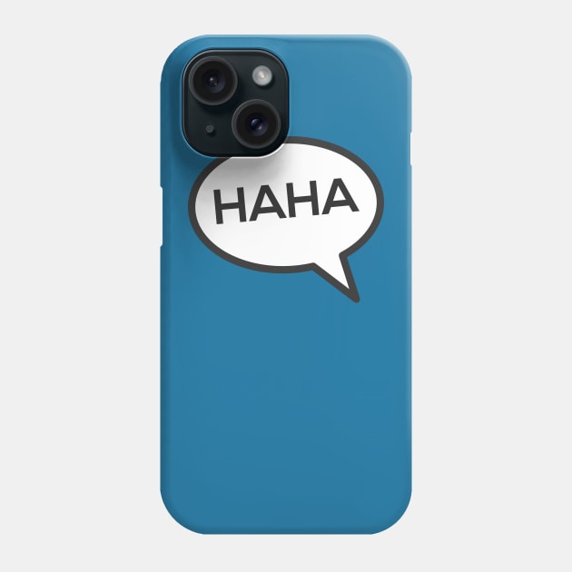 HAHA Laughing Speech Bubble Phone Case by lolcano