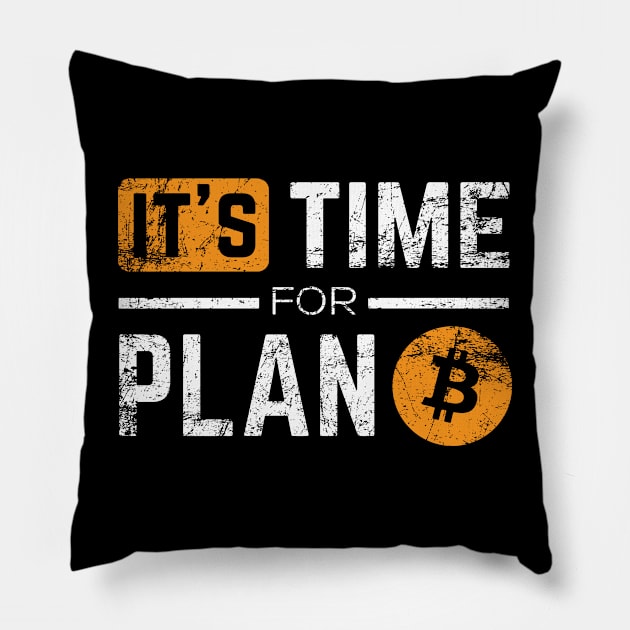 It's Time For Plan B Pillow by teewhales