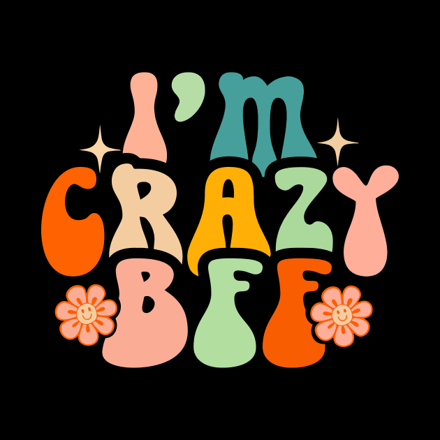 I’m Crazy Bff by MishaHelpfulKit