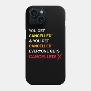 Cancelled Phone Case