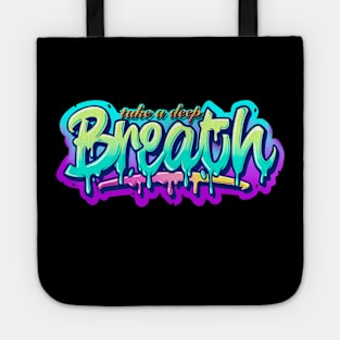 TAKE A DEEP BREATH Tote