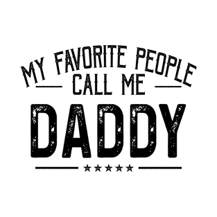 My Favorite People Call Me Daddy Funny Father's Day T-Shirt