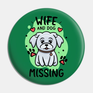 Wife and Dog Missing Pin