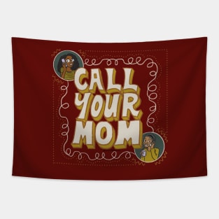 Call your mom Tapestry