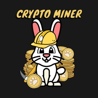 Funny Rabbit is a crypto miner T-Shirt