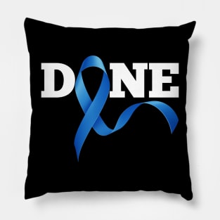 Done Last Day Of Chemo Radiation Cancer Awareness Survivor Pillow