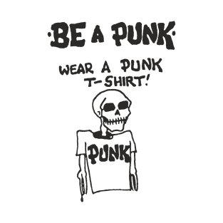 PUNK vintage skull PUNKROCK retro punks not dead BE A PUNK classic punk music punkrock music T-Shirt