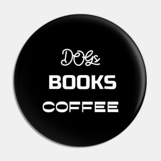 Dogs Books Coffee Pin