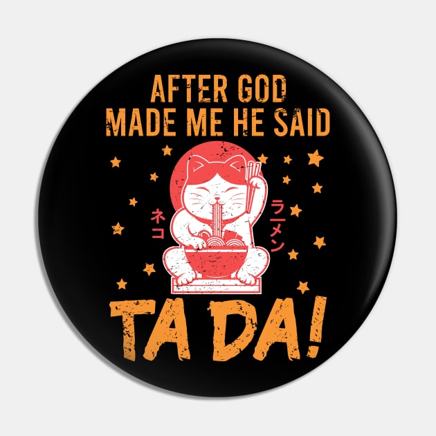 TaDa Funny retro cat eating ramen with Distressed TaDa Cat Ramen bowl Pin by alcoshirts