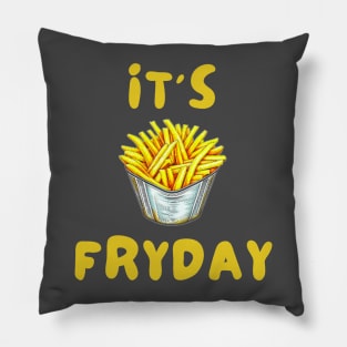 It's Fryday Pillow