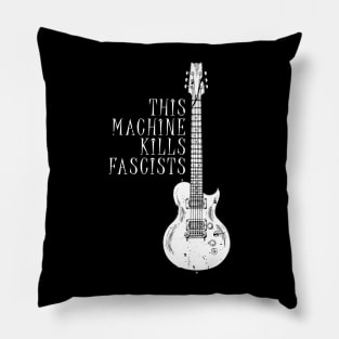 This Machine Kills Fascists Pillow