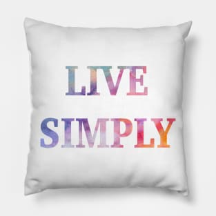 Live Simply Pillow