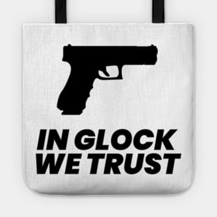 In Glock We Trust Typography Tote