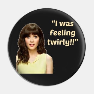 New Girl Funny Quote Pin