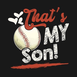 That's My Son Baseball T Ball Family Matching T-Shirt