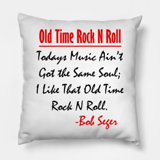 Bob Seger: I Like That Old Time Rock N Roll Pillow