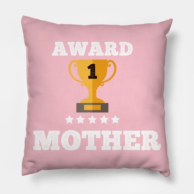 Award Mother gift idea love family best Mother Pillow by Flipodesigner
