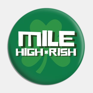 MILE HIGH-RISH Pin