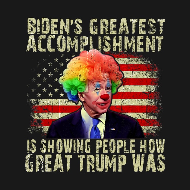 Funny Anti Biden biden's greatest accomplishment is by Tylerestra