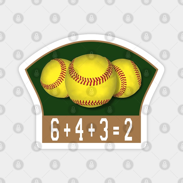 Softball 6+4+3=2 Double Play Magnet by The Stuff Company