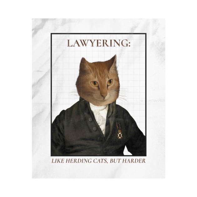 LAWYERING: LIKE HERDING CATS BUT HARDER by BICAMERAL