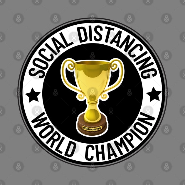 Social Distancing World Champion by Nirvanax Studio