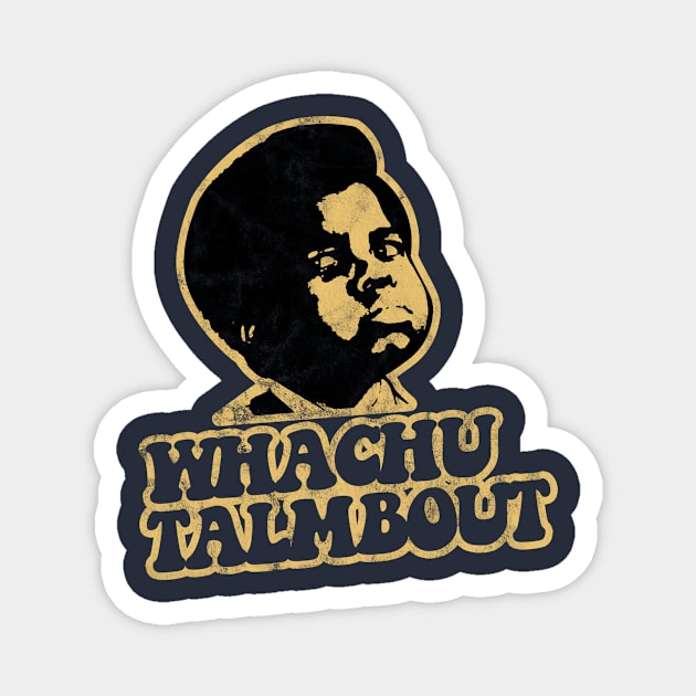 What you talkin bout Willis Magnet by KingShit